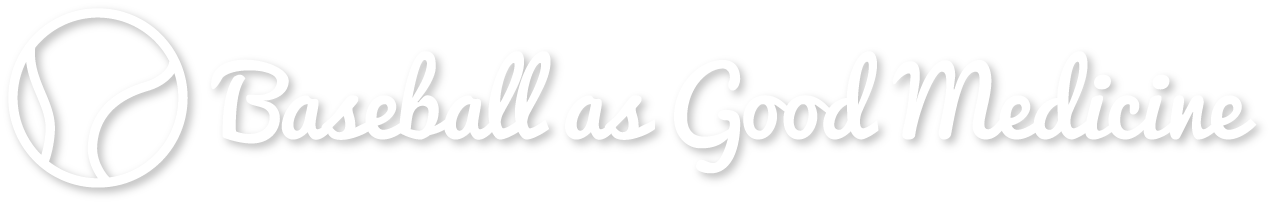 Baseball as Good Medicine